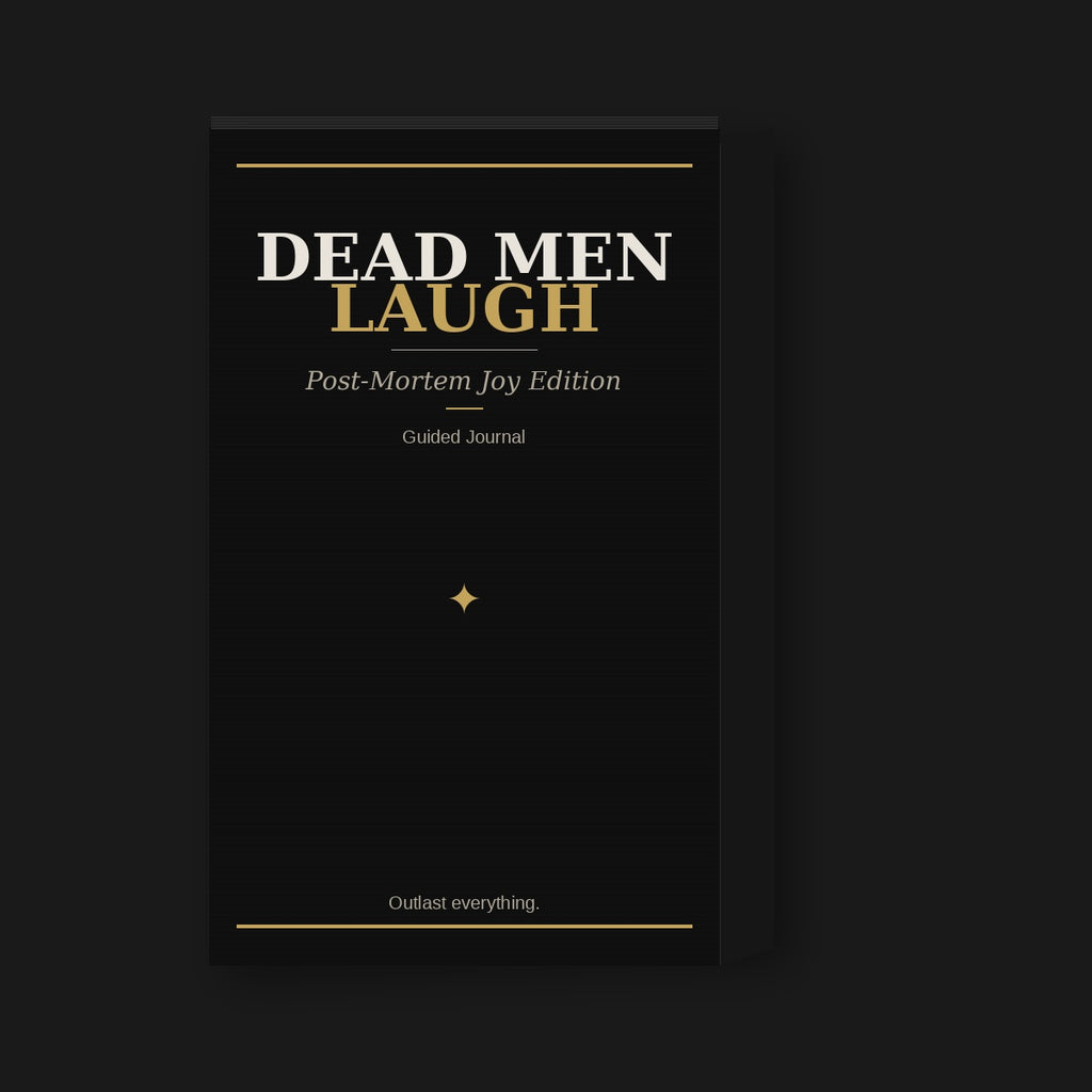 Dead Men Laugh: Post-Mortem Joy Edition — Guided Journal